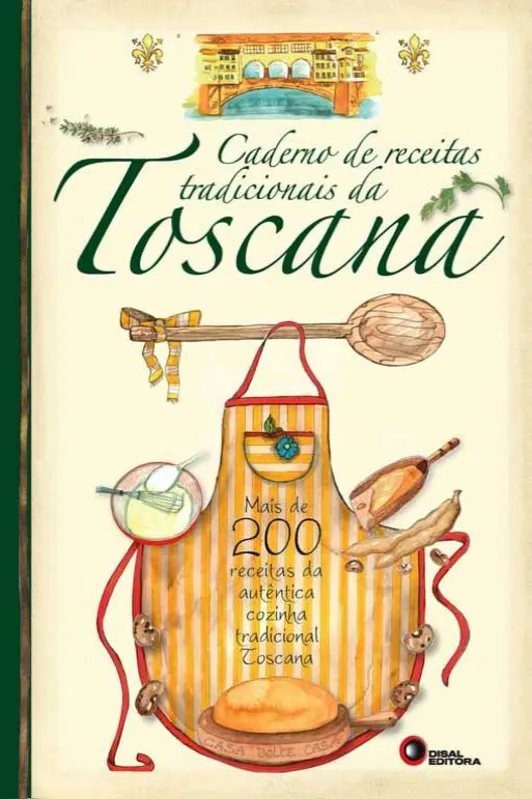 Livro "Caderno de Receitas Tradicionais da Toscana" www.disal.com.br