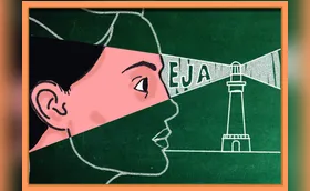 EJA:  o conhecimento para quem não tem oportunidades
