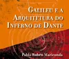 Livro traz lições de Galileu sobre O Inferno de Dante