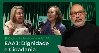 Episódio 6 de Memórias & Experiências destaca o EAAJ