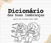Glossário de palavras antigas desperta memórias afetivas