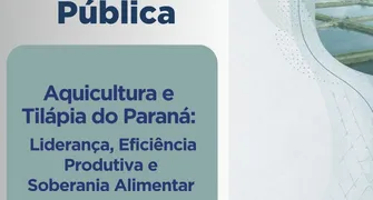 Audiência pública debaterá cadeia produtiva da tilápia e aquicultura
