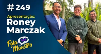 #EP249 – MUITA EMOÇÃO E MUITA ALEGRIA NO FALA MAESTRO!