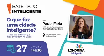 Londrina Inteligente debate tecnologia, governança e qualidade de vida