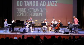 Septeto Reunion une o tango e o jazz em show gratuito