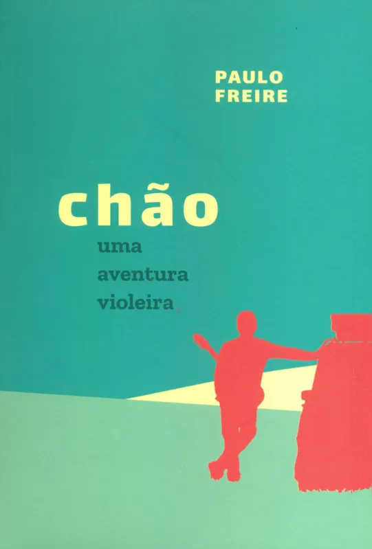 Livro de Paulo Freire reúne relatos de uma turnê por mais de cem cidades brasileiras