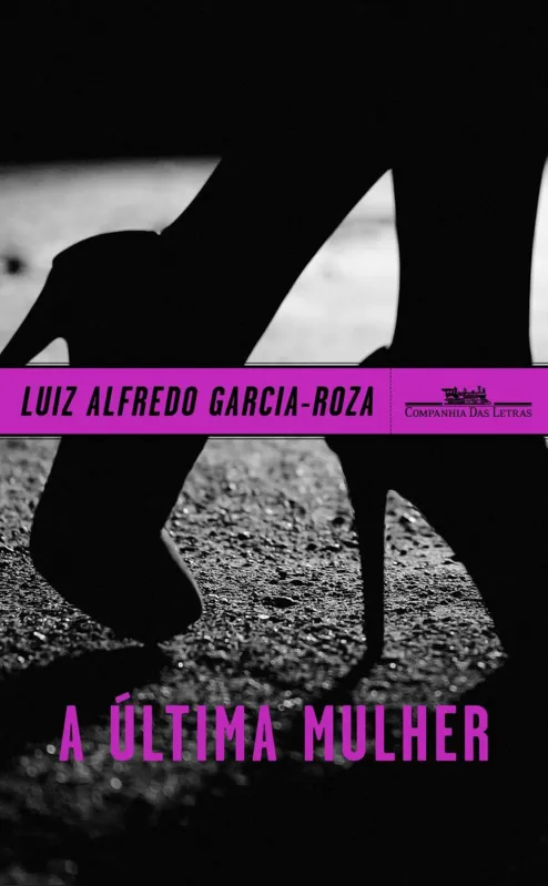 'A Última Mulher" , publicado em 2019, foi o último livro escrito por Garcia-Roza, quando já estava no hospital