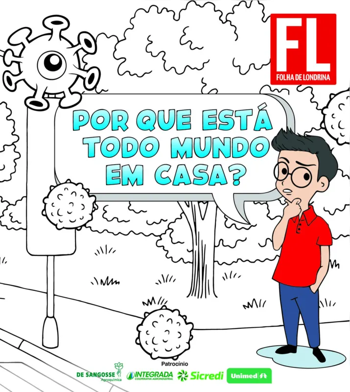 Cartilha produzida pela FOLHA, em parceria com patrocinadores, tem linguagem acessível e desenhos para colorir: publicação explica para  crianças os motivos da quarentena e os principais cuidados