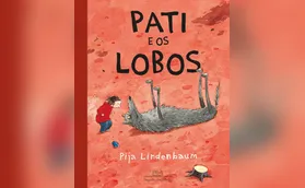 'Pati e os lobos",  uma coleção de medos