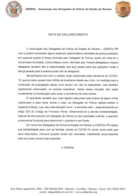 A Adepol-PR (Associação dos Delegados de Polícia do Estado do Paraná)  resolveu se manifestar por meio de nota para esclarecer alguns aspectos relacionados à atividade de polícia judiciária, em especial quanto à fiança arbitrada pelo Delegado de Polícia