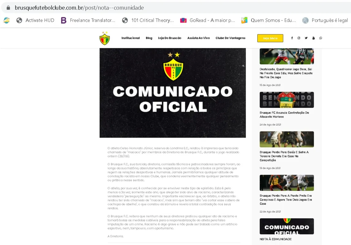 No comunicado oficial do Brusque, a diretoria afirma que "tomará todas as medidas cabíveis para a responsabilização do atleta pela falsa imputação de um crime."