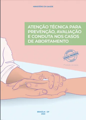 A cartilha do Ministério da Saúde afirma que "não existe aborto legal" no Brasil.