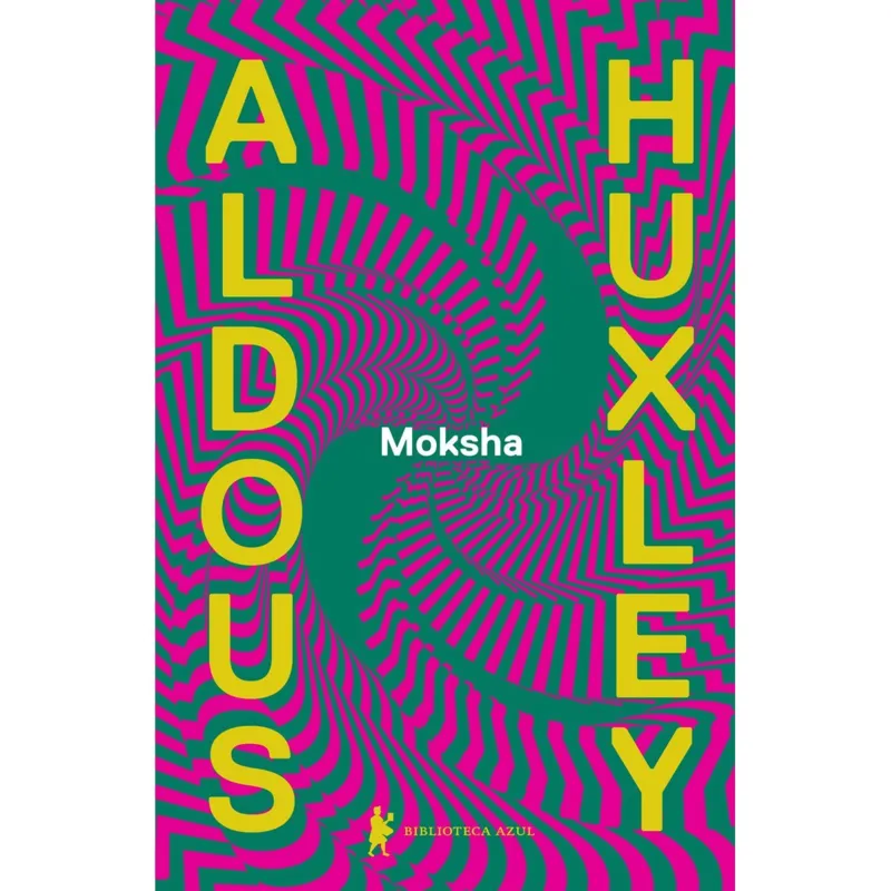 Moksha, Aldous Huxley. Tradução: Adriano Scandolara – 484 páginas.