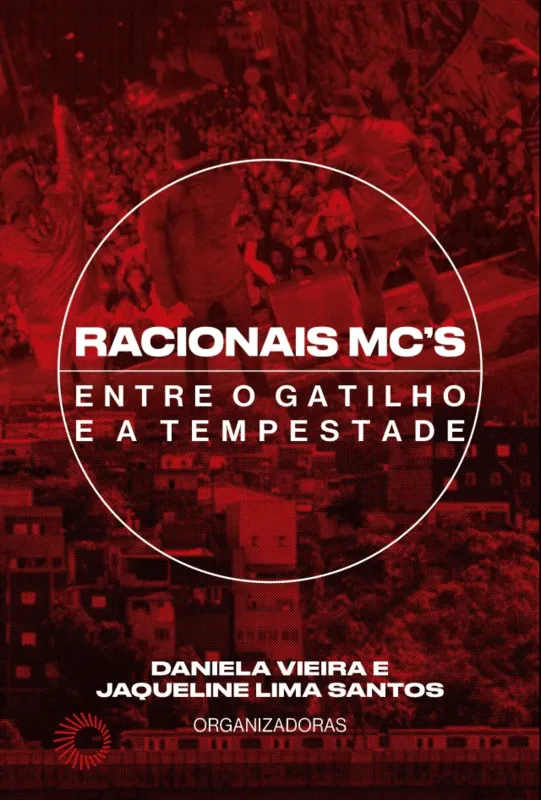 O livro “Racionais MC´s: entre o gatilho e a tempestade” pretende romper a bolha universitária e alcançar o mundo leigo com 12 artigos sobre um dos maiores nomes da música brasileira de todos os tempos