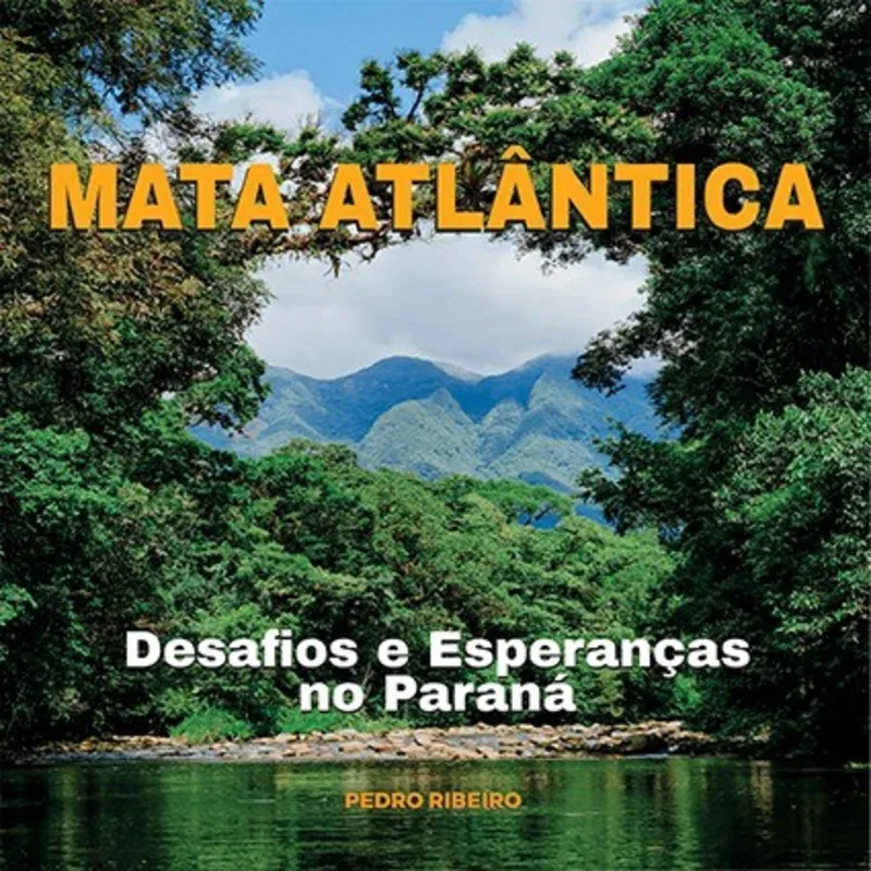 Imagem ilustrativa da imagem Mata Atlântica é tema de livro a ser lançado no dia 21