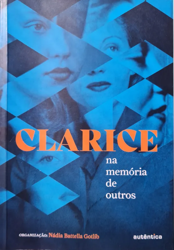 Imagem ilustrativa da imagem Clarice Lispector: dúvidas e clarezas no livro de Nádia Gotlib