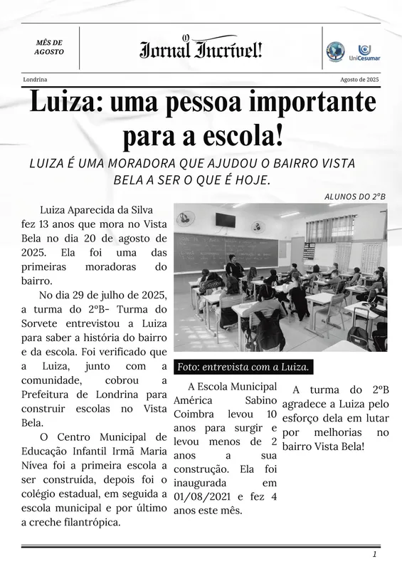 O "Jornal Incrivel" valoriza o cotidiano da escola e até pessoas do bairro