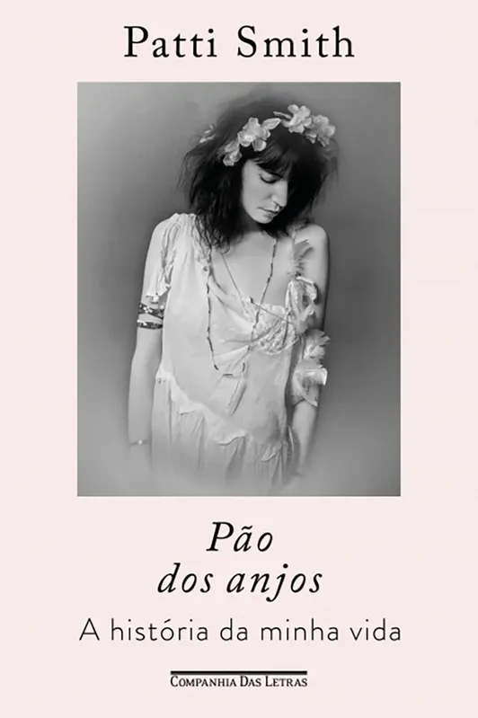Imagem ilustrativa da imagem 'Pão de Anjo', a autobiografia de Patti Smith, a vovó dos punks